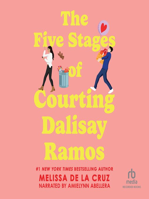 Title details for The Five Stages of Courting Dalisay Ramos by Melissa de la Cruz - Available